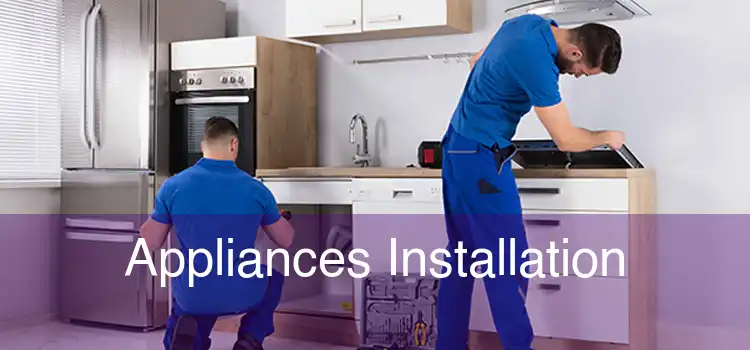 Appliances Installation 