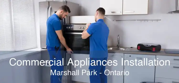 Commercial Appliances Installation Marshall Park - Ontario