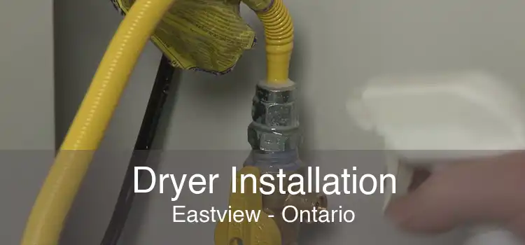 Dryer Installation Eastview - Ontario