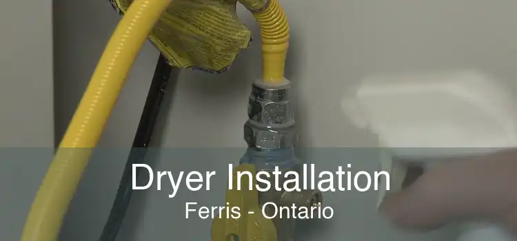 Dryer Installation Ferris - Ontario