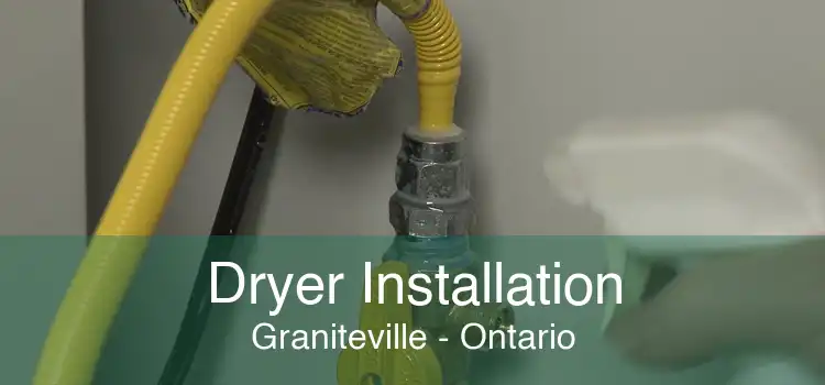 Dryer Installation Graniteville - Ontario