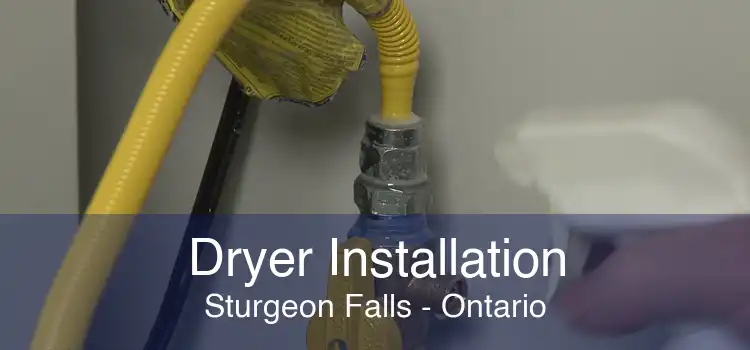 Dryer Installation Sturgeon Falls - Ontario