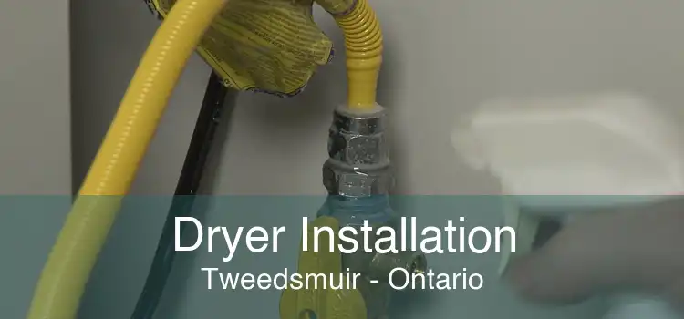 Dryer Installation Tweedsmuir - Ontario