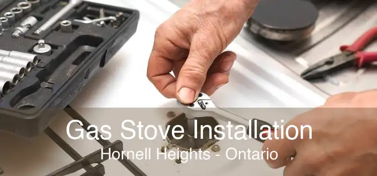 Gas Stove Installation Hornell Heights - Ontario
