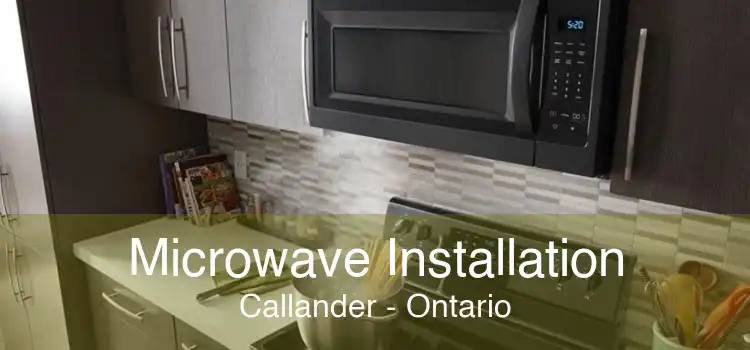 Microwave Installation Callander - Ontario