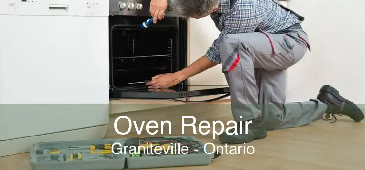 Oven Repair Graniteville - Ontario