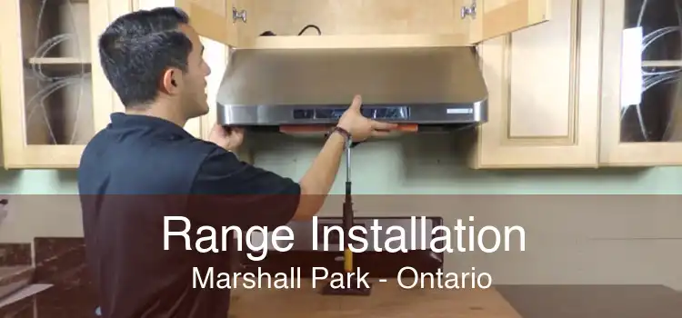 Range Installation Marshall Park - Ontario