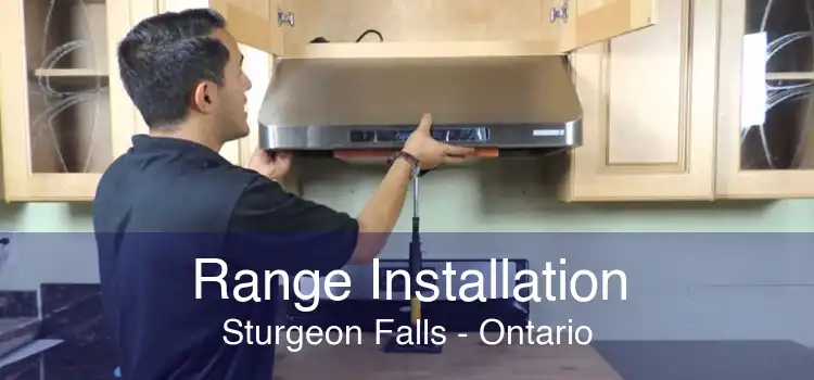 Range Installation Sturgeon Falls - Ontario