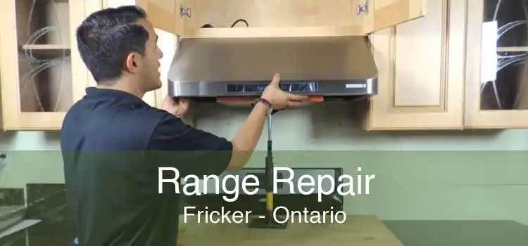 Range Repair Fricker - Ontario