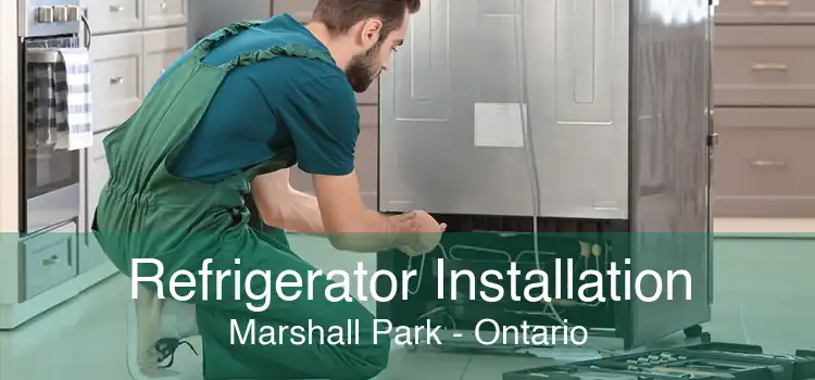 Refrigerator Installation Marshall Park - Ontario