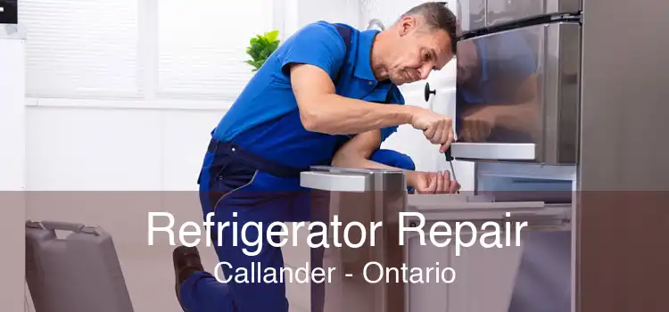Refrigerator Repair Callander - Ontario