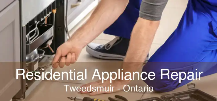 Residential Appliance Repair Tweedsmuir - Ontario