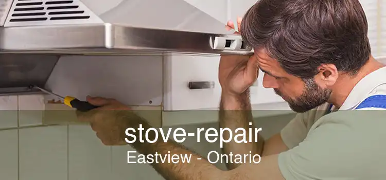stove-repair Eastview - Ontario